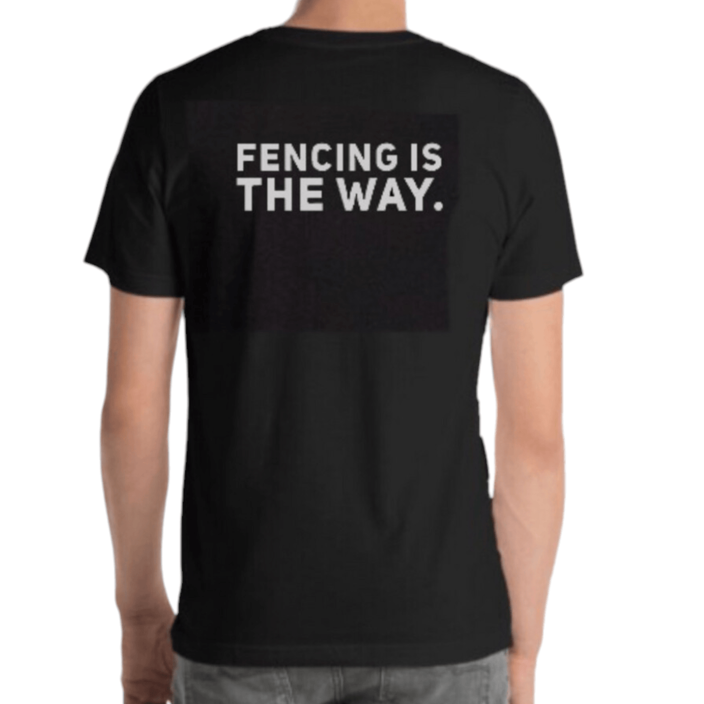 Fencing is the Way T-Shirt